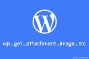 获取附件连接的函数：wp_get_attachment_image_src